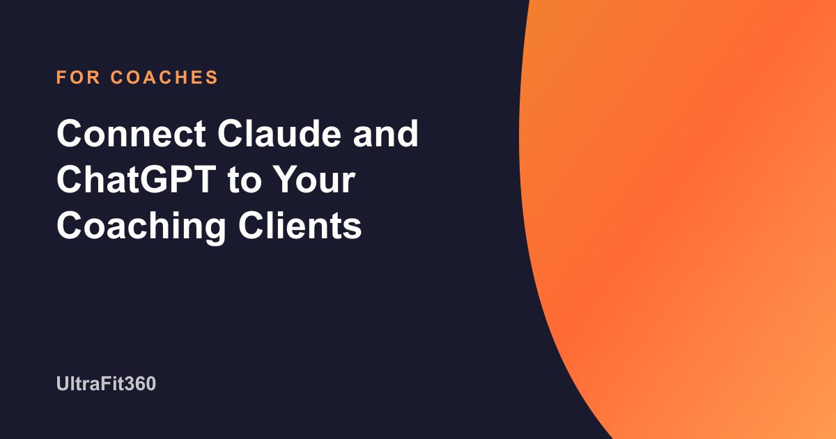 Connect Claude and ChatGPT to Your Coaching Clients