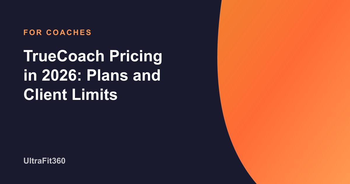 TrueCoach Pricing in 2026: Plans and Client Limits